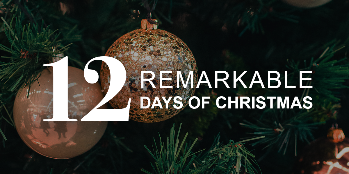 12 Remarkable Days of Christmas